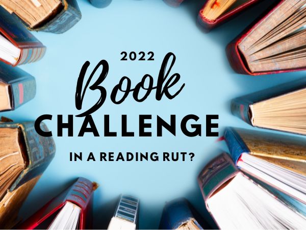 In a reading rut? Take on the 2022 Reading Challenge!